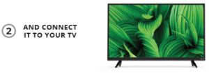 Connect it to your TV step